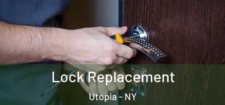Lock Replacement Utopia - NY