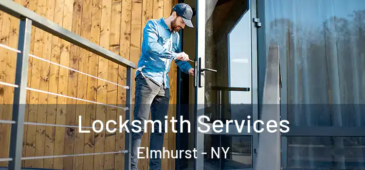 Locksmith Services Elmhurst - NY