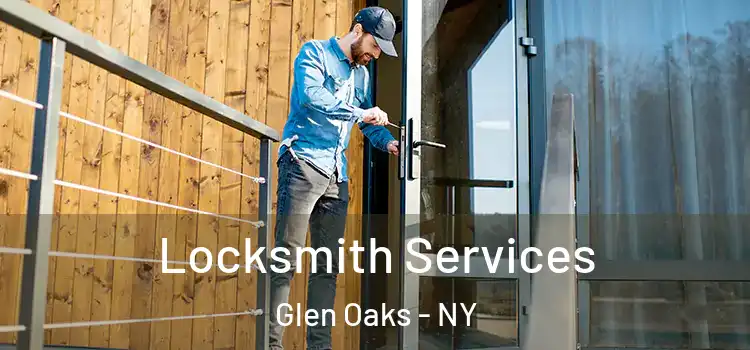 Locksmith Services Glen Oaks - NY