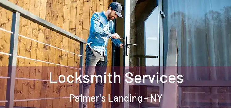 Locksmith Services Palmer's Landing - NY