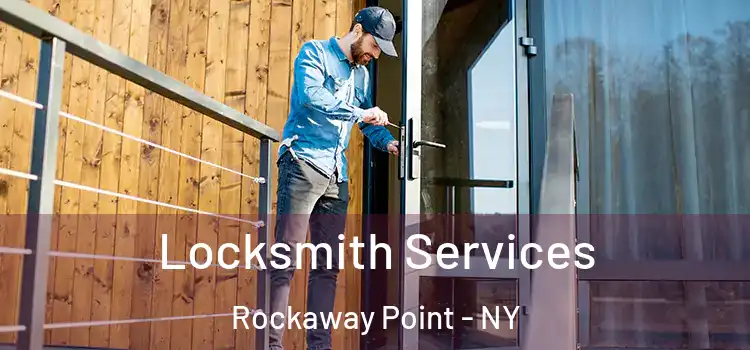 Locksmith Services Rockaway Point - NY