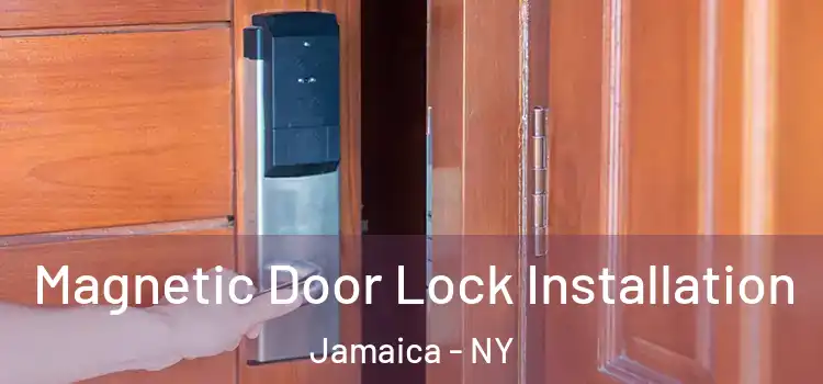  Magnetic Door Lock Installation Jamaica - NY