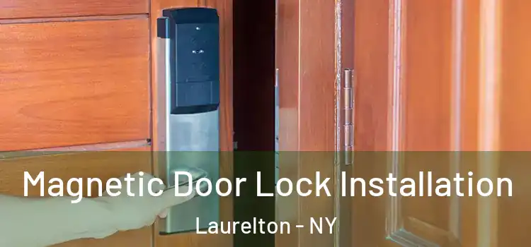  Magnetic Door Lock Installation Laurelton - NY