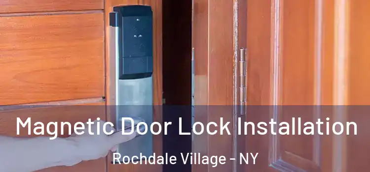  Magnetic Door Lock Installation Rochdale Village - NY