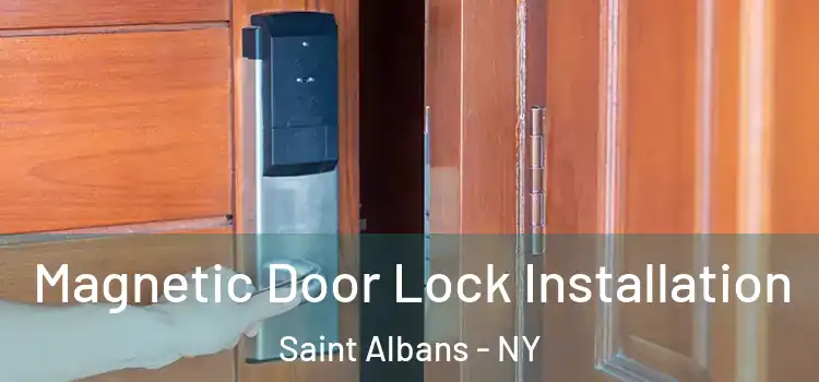  Magnetic Door Lock Installation Saint Albans - NY