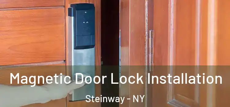  Magnetic Door Lock Installation Steinway - NY
