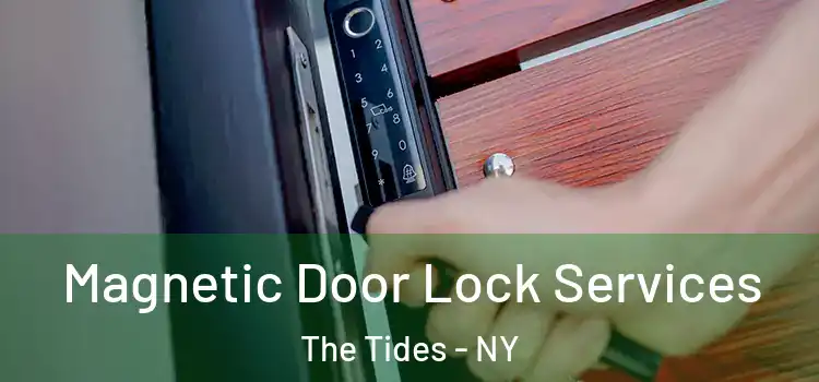 Magnetic Door Lock Services The Tides - NY