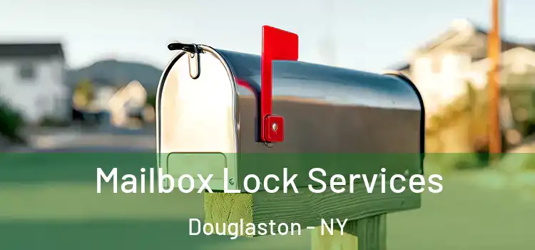 Mailbox Lock Services Douglaston - NY