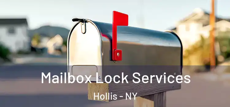  Mailbox Lock Services Hollis - NY