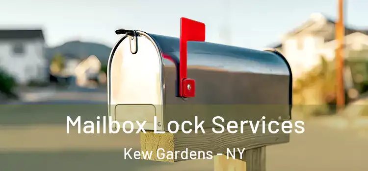  Mailbox Lock Services Kew Gardens - NY