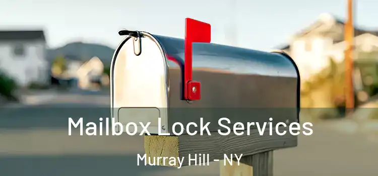 Mailbox Lock Services Murray Hill - NY