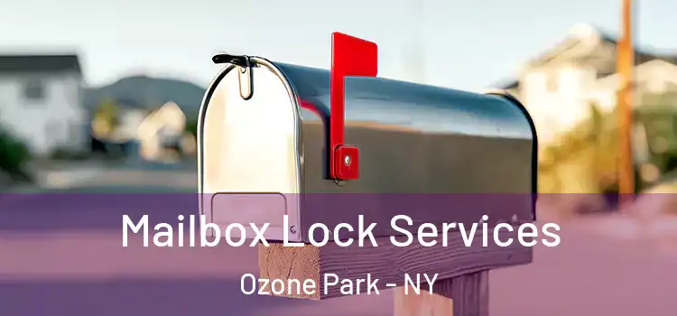 Mailbox Lock Services Ozone Park - NY