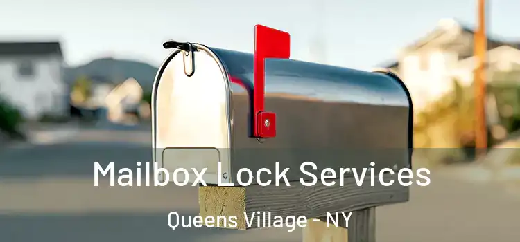Mailbox Lock Services Queens Village - NY