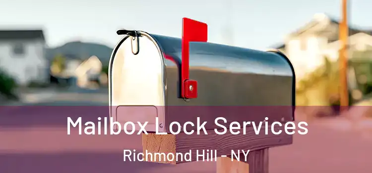  Mailbox Lock Services Richmond Hill - NY
