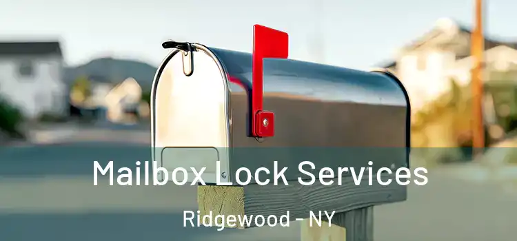 Mailbox Lock Services Ridgewood - NY