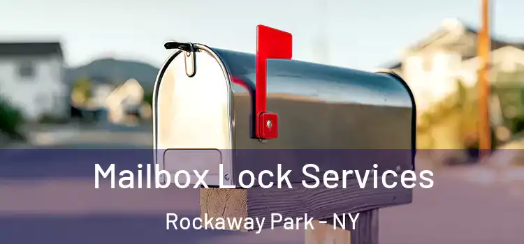 Mailbox Lock Services Rockaway Park - NY