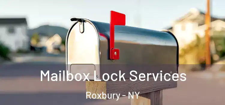 Mailbox Lock Services Roxbury - NY