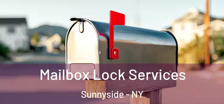  Mailbox Lock Services Sunnyside - NY