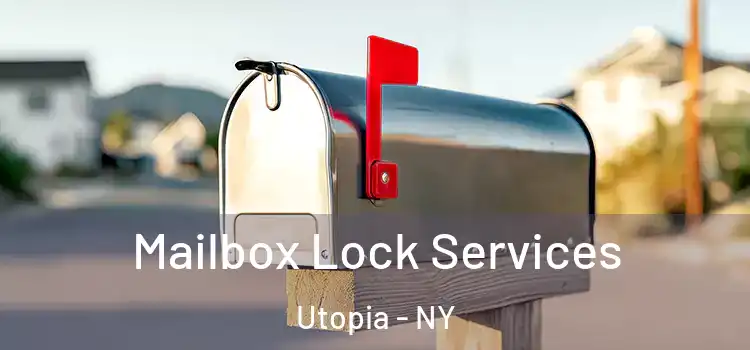 Mailbox Lock Services Utopia - NY
