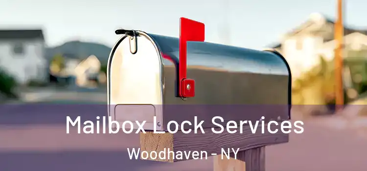  Mailbox Lock Services Woodhaven - NY