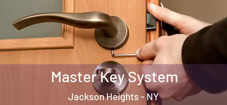  Master Key System Jackson Heights - NY