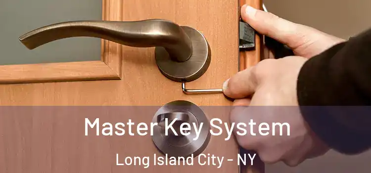 Master Key System Long Island City - NY
