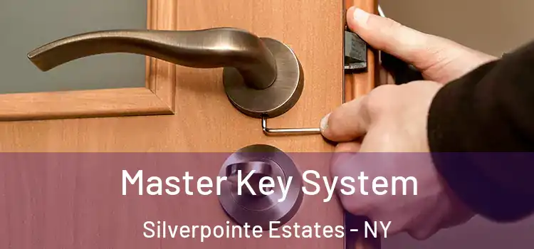 Master Key System Silverpointe Estates - NY