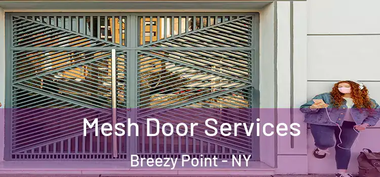 Mesh Door Services Breezy Point - NY