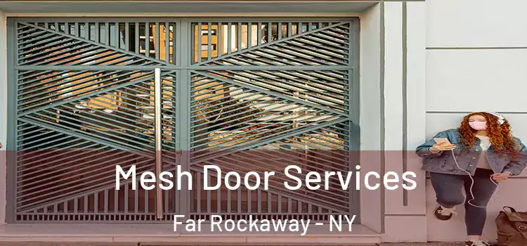  Mesh Door Services Far Rockaway - NY