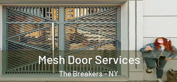 Mesh Door Services The Breakers - NY