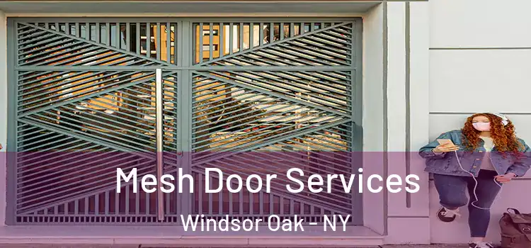 Mesh Door Services Windsor Oak - NY