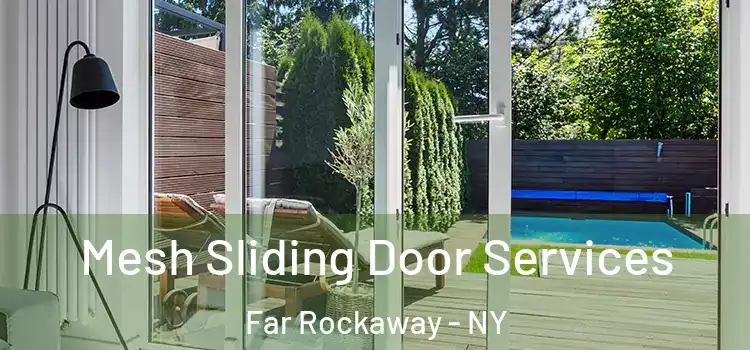  Mesh Sliding Door Services Far Rockaway - NY