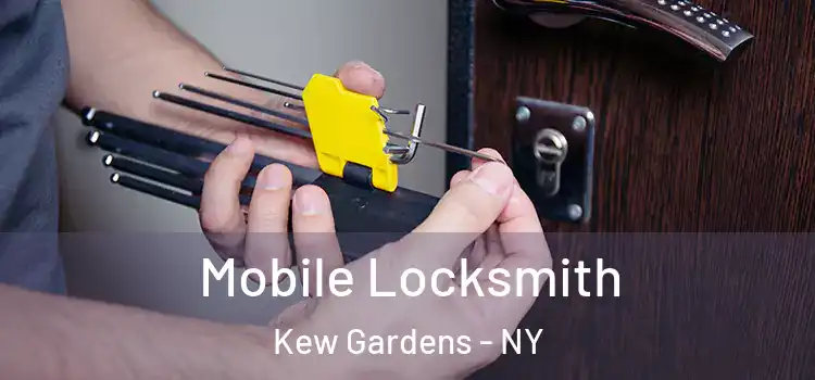 Mobile Locksmith Kew Gardens - NY