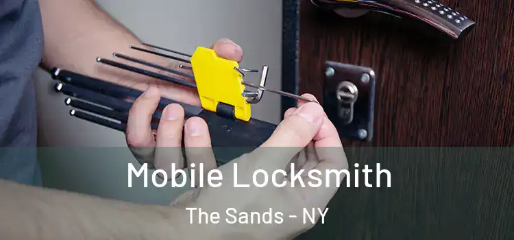 Mobile Locksmith The Sands - NY