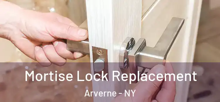 Mortise Lock Replacement Arverne - NY