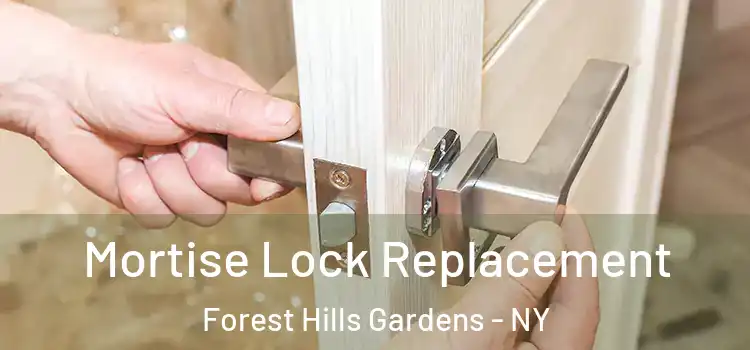 Mortise Lock Replacement Forest Hills Gardens - NY