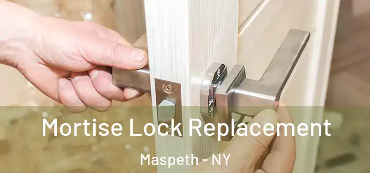 Mortise Lock Replacement Maspeth - NY