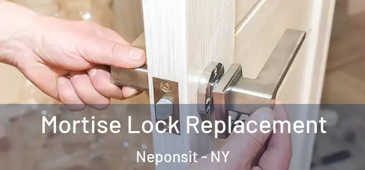 Mortise Lock Replacement Neponsit - NY