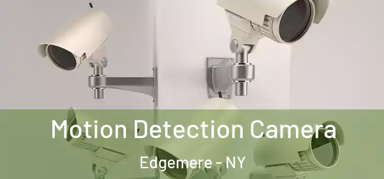  Motion Detection Camera Edgemere - NY