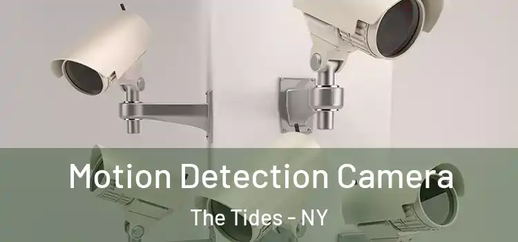  Motion Detection Camera The Tides - NY