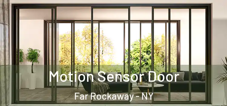 Motion Sensor Door Far Rockaway - NY