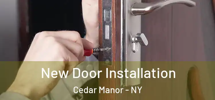  New Door Installation Cedar Manor - NY