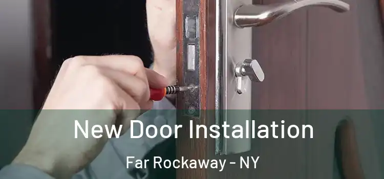  New Door Installation Far Rockaway - NY