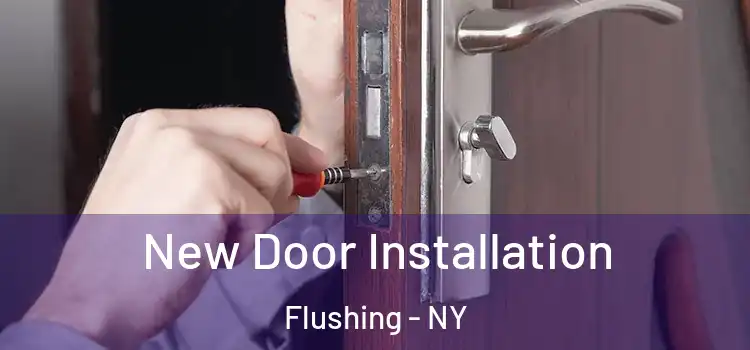 New Door Installation Flushing - NY