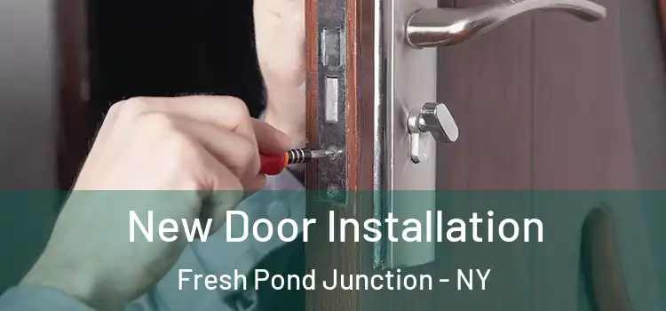 New Door Installation Fresh Pond Junction - NY