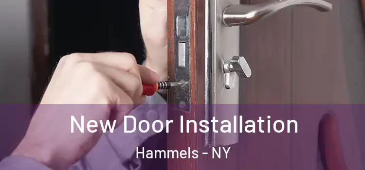 New Door Installation Hammels - NY