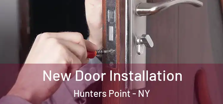  New Door Installation Hunters Point - NY