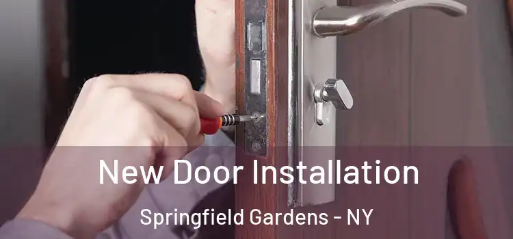 New Door Installation Springfield Gardens - NY
