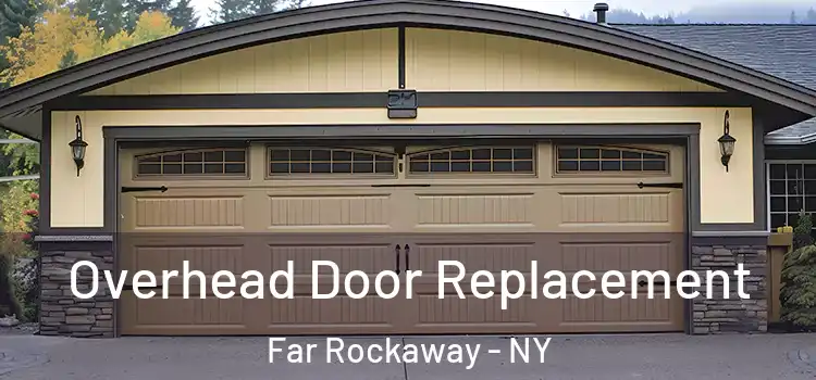  Overhead Door Replacement Far Rockaway - NY