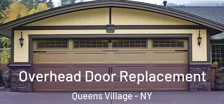  Overhead Door Replacement Queens Village - NY